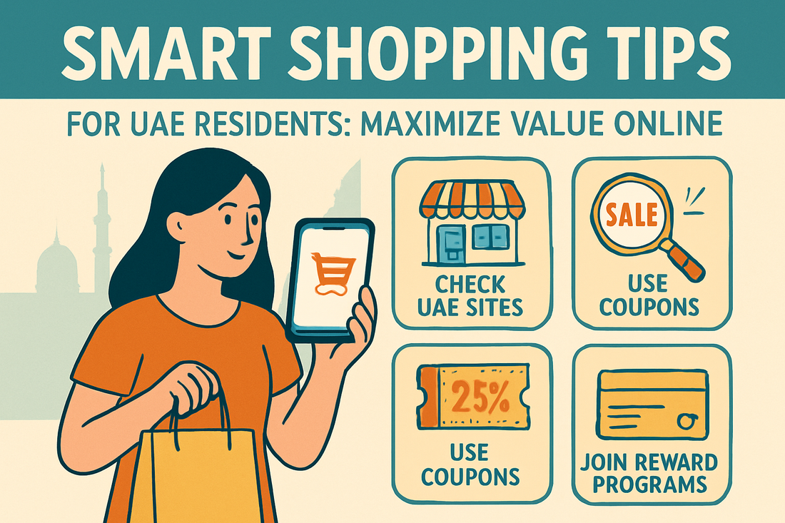 Smart Shopping Tips for UAE Residents: Maximize Value Online