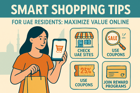 Smart Shopping Tips for UAE Residents: Maximize Value Online
